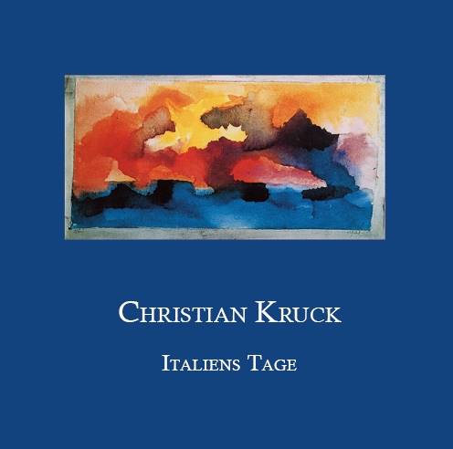 Christian Kruck. Italiens Tage
